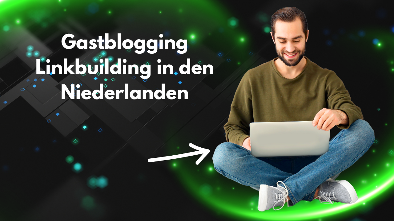 Gastblogging Linkbuilding in den Niederlanden